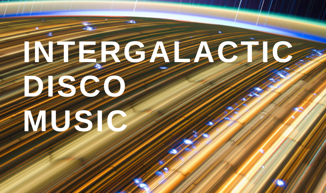 Intergalactic Disco Music
